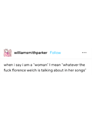 whatever the fuck florence welch is talking about in her songs