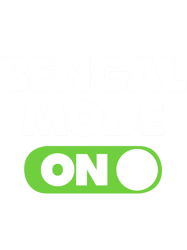 Bengal Mode ON Funny Sports Saying