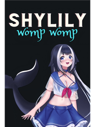 Shylily (womp womp)