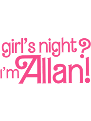AllanGirls Night Im Allan!