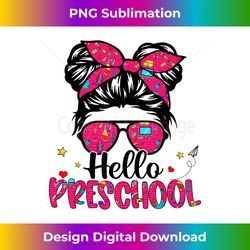 Hello Preschool Messy Bun Back To School First Day Girl - Artisanal Sublimation PNG File - Animate Your Creative Concepts