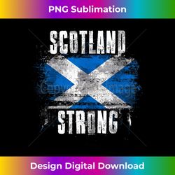 Scotland Strong Distressed Flag - Scottish Pride - Classic Sublimation PNG File - Infuse Everyday with a Celebratory Spirit