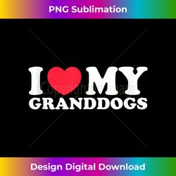 I Love My Granddogs, I Heart My Granddogs Dogs Lover Tank Top - Eco-Friendly Sublimation PNG Download - Customize with Flair