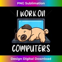 Funny Pug Programmer Coding Work From Home Tech Dog - Vibrant Sublimation Digital Download - Enhance Your Art with a Dash of Spice