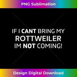 Rottweiler Dog Design Dog Breed Quotes Memes Funny Cute Dogs - Deluxe PNG Sublimation Download - Immerse in Creativity with Every Design