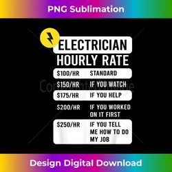 Electrician Hourly Rate - Luxe Sublimation PNG Download - Infuse Everyday with a Celebratory Spirit