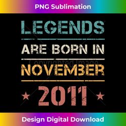 Legends Are Born in November 2011 Retro Birthday Present Long Sleeve - Artisanal Sublimation PNG File - Striking & Memorable Impressions