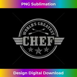 chef cook worlds greatest chef cooking chef gift men - timeless png sublimation download - chic, bold, and uncompromising