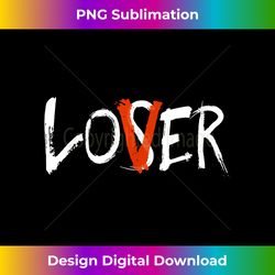 a Lover not a Loser - Valentine's Gift - Chic Sublimation Digital Download - Challenge Creative Boundaries
