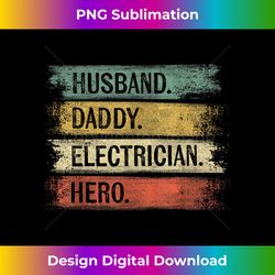 Husband Daddy Electrician Hero Funny Lineman Dad Gift - Eco-Friendly Sublimation PNG Download - Infuse Everyday with a Celebratory Spirit
