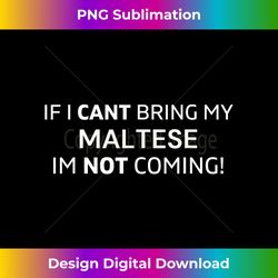 Maltese Dog Design Dog Breed Memes Funny Cute Dog Quotes - Contemporary PNG Sublimation Design - Immerse in Creativity with Every Design