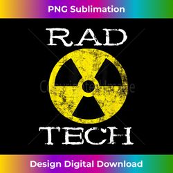 Rad Tech Radiology Radiologist Nuclear Radiation Radiography - Artisanal Sublimation PNG File - Chic, Bold, and Uncompromising