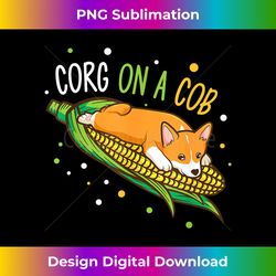 Corg on a Cob Corn Corgi Lover Dog Pun Funny - Vibrant Sublimation Digital Download - Striking & Memorable Impressions