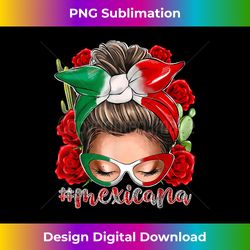 Cinco De Mayo Messy Bun Mexicana Chingona Girl Latina - Artisanal Sublimation PNG File - Challenge Creative Boundaries
