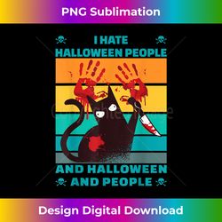 Funny I Hate Halloween and People Halloween cat costume - Sophisticated PNG Sublimation File - Spark Your Artistic Genius