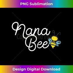 Cute Nana Bee Baby Shower Costume Funny Pregnancy Gift - Sublimation-Optimized PNG File - Rapidly Innovate Your Artistic Vision