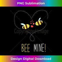 Bee Mine Valentine's Day - Deluxe PNG Sublimation Download - Chic, Bold, and Uncompromising