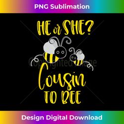 cousin what will it bee gender reveal he or she tee - futuristic png sublimation file - reimagine your sublimation pieces