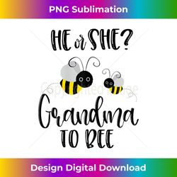 Grandma What Will It Bee Gender Reveal Group He or She - Minimalist Sublimation Digital File - Immerse in Creativity with Every Design