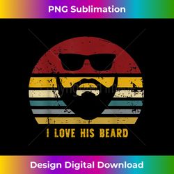 Vintage I Love His Beard Funny Bearded - Contemporary PNG Sublimation Design - Animate Your Creative Concepts