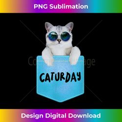 Caturday Everyday I Love My Cat Cool Cat Saturday - Sublimation-Optimized PNG File - Enhance Your Art with a Dash of Spice