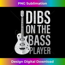 Womens Dibs On The Bass Player Husband Wife band women men boy girl V-Neck - Crafted Sublimation Digital Download - Infuse Everyday with a Celebratory Spirit