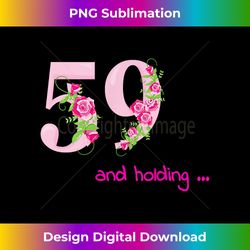 59 And Holding Birthday - Sublimation-Optimized PNG File - Striking & Memorable Impressions