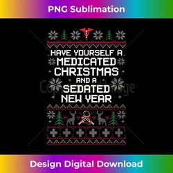 Womens Have Yourself a Medicated Christmas and a Sedated New Year V-Neck - Vibrant Sublimation Digital Download - Channel Your Creative Rebel