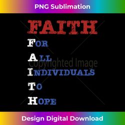 Display Your Faith with For All Individuals To Hope message Long Sleeve - Futuristic PNG Sublimation File - Enhance Your Art with a Dash of Spice