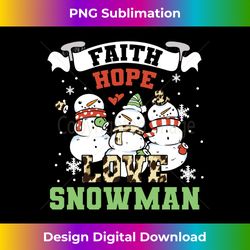 Faith Hope Love Religious Family Snowman Christmas Costume Long Sleeve - Deluxe PNG Sublimation Download - Challenge Creative Boundaries