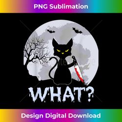 Cat What Murderous Black Cat With Knife Halloween Costume - Timeless PNG Sublimation Download - Chic, Bold, and Uncompromising