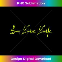 I Live Life Signature Logo Trendy Green Electric Lime Script - Bohemian Sublimation Digital Download - Crafted for Sublimation Excellence