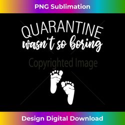 Funny Quarantine Pregnancy Announcement Mom Dad To Be - Classic Sublimation PNG File - Crafted for Sublimation Excellence