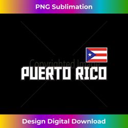 Puerto Rico Flag Puerto Rican Pride Athletic Style Country - Sleek Sublimation PNG Download - Animate Your Creative Concepts