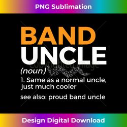 Band Uncle Definition Proud Band Uncle Marching Band - Crafted Sublimation Digital Download - Ideal for Imaginative Endeavors