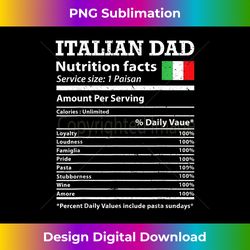 Funny Proud Italian Dad Nutrition Facts Paisan Loyalty Amore - Sublimation-Optimized PNG File - Tailor-Made for Sublimation Craftsmanship
