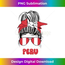 Peruvian Women Messy Bun, Latina Peru Flag For Girls - Eco-Friendly Sublimation PNG Download - Spark Your Artistic Genius