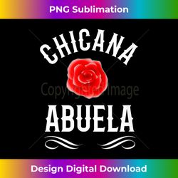 Chicana Abuela Mexican American Grandma - Minimalist Sublimation Digital File - Customize with Flair