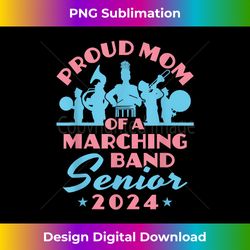 Proud Mom of a Marching Band Senior 2024 Graduation - Luxe Sublimation PNG Download - Customize with Flair