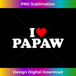 Kids I Love Papaw For Boy Girl Toddler Children Youth - Eco-Friendly Sublimation PNG Download - Striking & Memorable Impressions