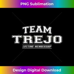 Team Trejo  Proud Family Surname, Last Name Gift - Urban Sublimation PNG Design - Rapidly Innovate Your Artistic Vision