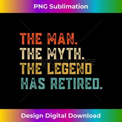 Retired 2023 The Man Myth Legend Has Retired Retirement Gift - Bespoke Sublimation Digital File - Crafted for Sublimation Excellence