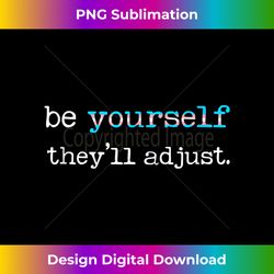 Be Yourself They'll Adjust LGBTQ Transgender Trans Pride Tank Top - Sophisticated PNG Sublimation File - Spark Your Artistic Genius