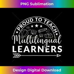 Proud To Teach Multilingual Learners Maestra Spanish Teacher - Urban Sublimation PNG Design - Rapidly Innovate Your Artistic Vision