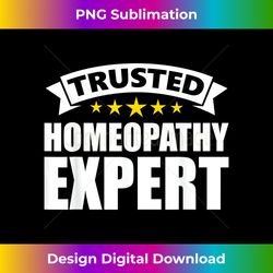 Trusted Homeopathy Expert T-s - Innovative PNG Sublimation Design - Striking & Memorable Impressions