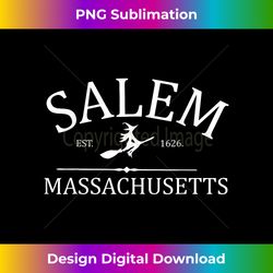 Salem Massachusetts Est 1626 Halloween Witch Womens - Bohemian Sublimation Digital Download - Infuse Everyday with a Celebratory Spirit