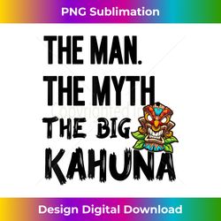 The Man The Myth The Big Kahuna Tiki Bar Mens Dad Gift Tee - Urban Sublimation PNG Design - Chic, Bold, and Uncompromising