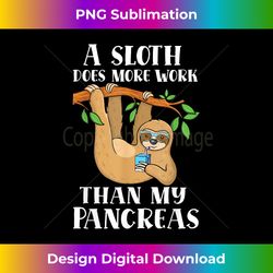 Type Onederful lazy cute sloth Type 1 Diabetes Awareness - Sublimation-Optimized PNG File - Access the Spectrum of Sublimation Artistry