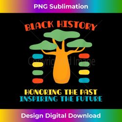 Honoring The Past Inspiring The Future Black History Month - Sublimation-Optimized PNG File - Crafted for Sublimation Excellence