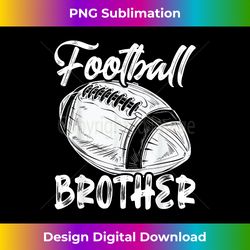 Football Brother For Men Family Matching Players Fathers Day - Chic Sublimation Digital Download - Tailor-Made for Sublimation Craftsmanship